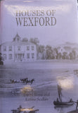 Houses of Wexford (David Rowe & Eithne Scallan)
